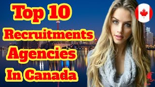10 RECRUITMENT AGENCIES IN CANADA HIRING FOREIGN WORKERS