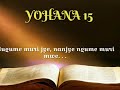 Yohana 15 MUGUME MURI JYE NANJYE NGUME MURI MWE