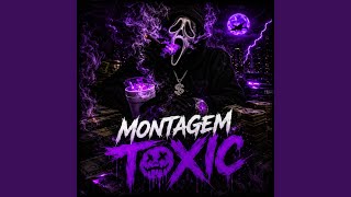 Montagem Toxic (Ultra Slowed)