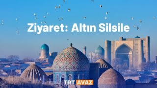 Ziyaret Altın Silsile Özbekistan 2 Bölüm