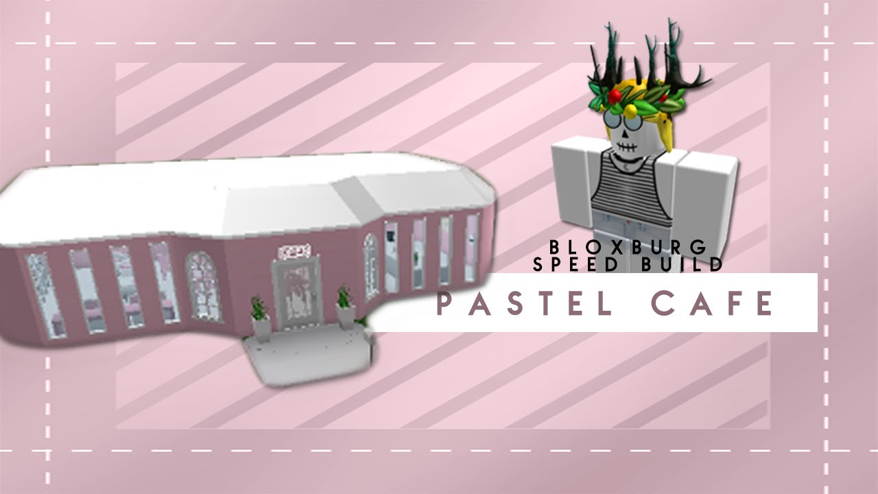 Pastel Cafe  Bloxburg  Speed Build  Doovi