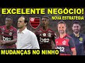 FLAMENGO FAZ EXCELENTE NEGÓCIO! 2 MUDANÇAS NO NINHO DO URUBU! NOVA ESTRATÉGIA DO DM DO MENGÃO E+