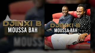 DJINXI B - MOUSSA BAH (Son Officiel)