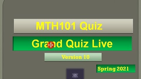 MTH101 Grand quiz Live attempt Spring2021 By Helping Hands|version 10|