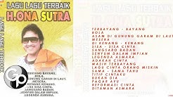 Lagu Lagu Terbaik H. Ona Sutra  - Durasi: 1:31:03. 