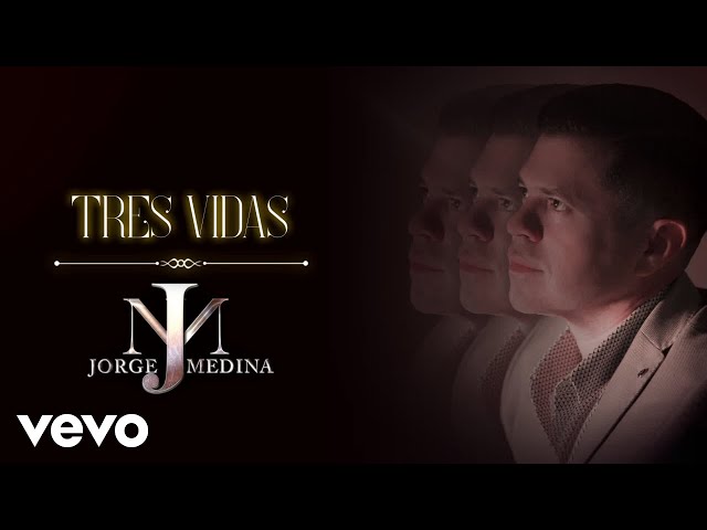 Jorge Medina - Tres Vidas