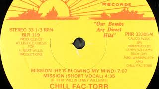 Video thumbnail of "Chill Fac-torr - Mission (He's Blowing My Mind) (1985)"