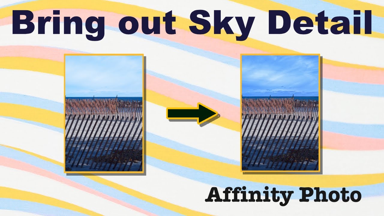 How to Bring Out Sky Detail (Affinity Photo)
