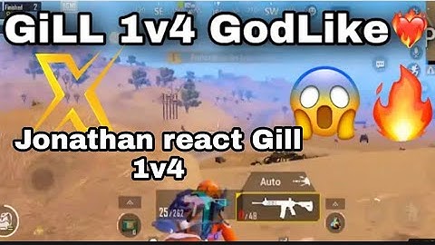 Jonathan react Gill 1vs 4 God like | Gill 1v4 godlike 😱😱😱