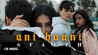 6faith - Ani Houni | اني هوني (Official Music Video)