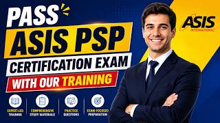 Pass ASIS PSP Certification Exam With Our Training | Boost Your Security Career