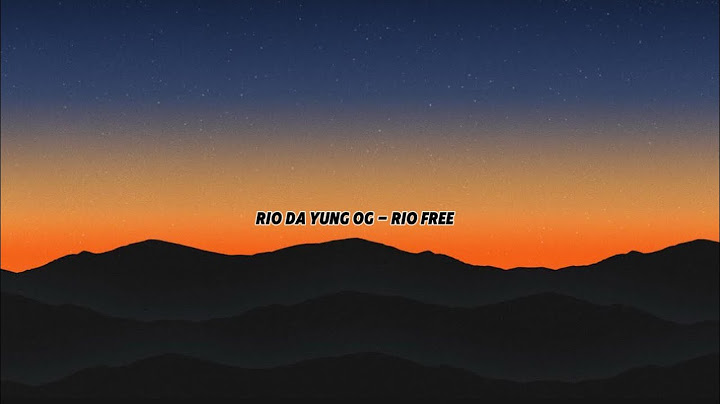 Rio Da Yung Og - Rio Free (Lyrics)