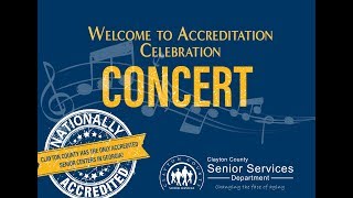 Clayton County: Senior Services Department's Accreditation Celebration Concert