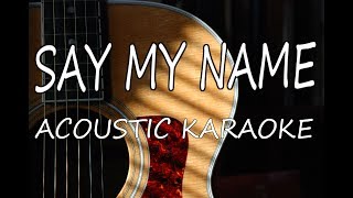 Video thumbnail of "Destiny's Child - Say My Name (Acoustic Guitar Karaoke)"