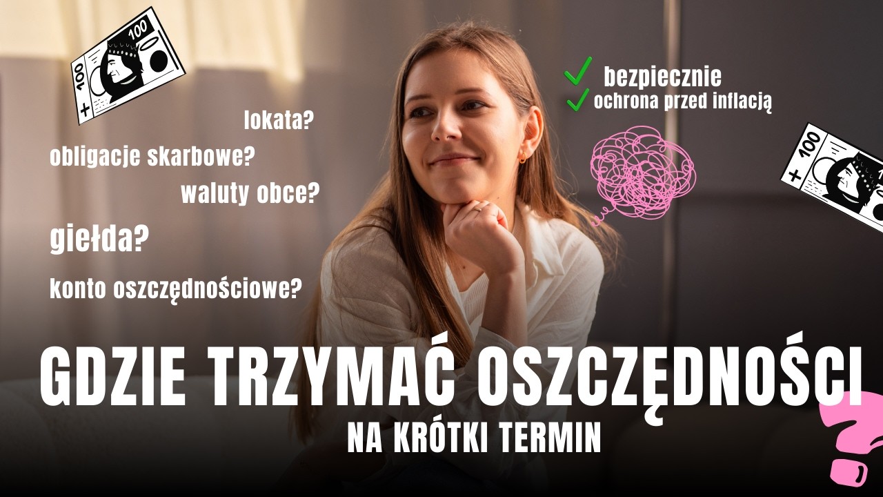 Gdzie trzymać oszczędności na krótki termin i chronić je przed inflacją?