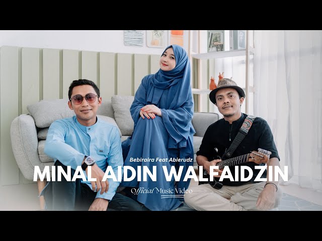 Minal Aidin Walfaidzin || BEBIRAIRA ft ABIERUDZ (Official Music Video) class=