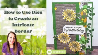 How to Use Dies to Create an Intricate Border for a Handmade Card