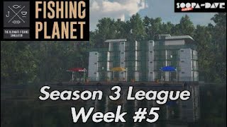 Fishing Planet League Week 5