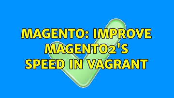 Magento: Improve Magento2