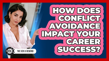 How Does Conflict Avoidance Impact Your Career Success? - The Gen X Rewind