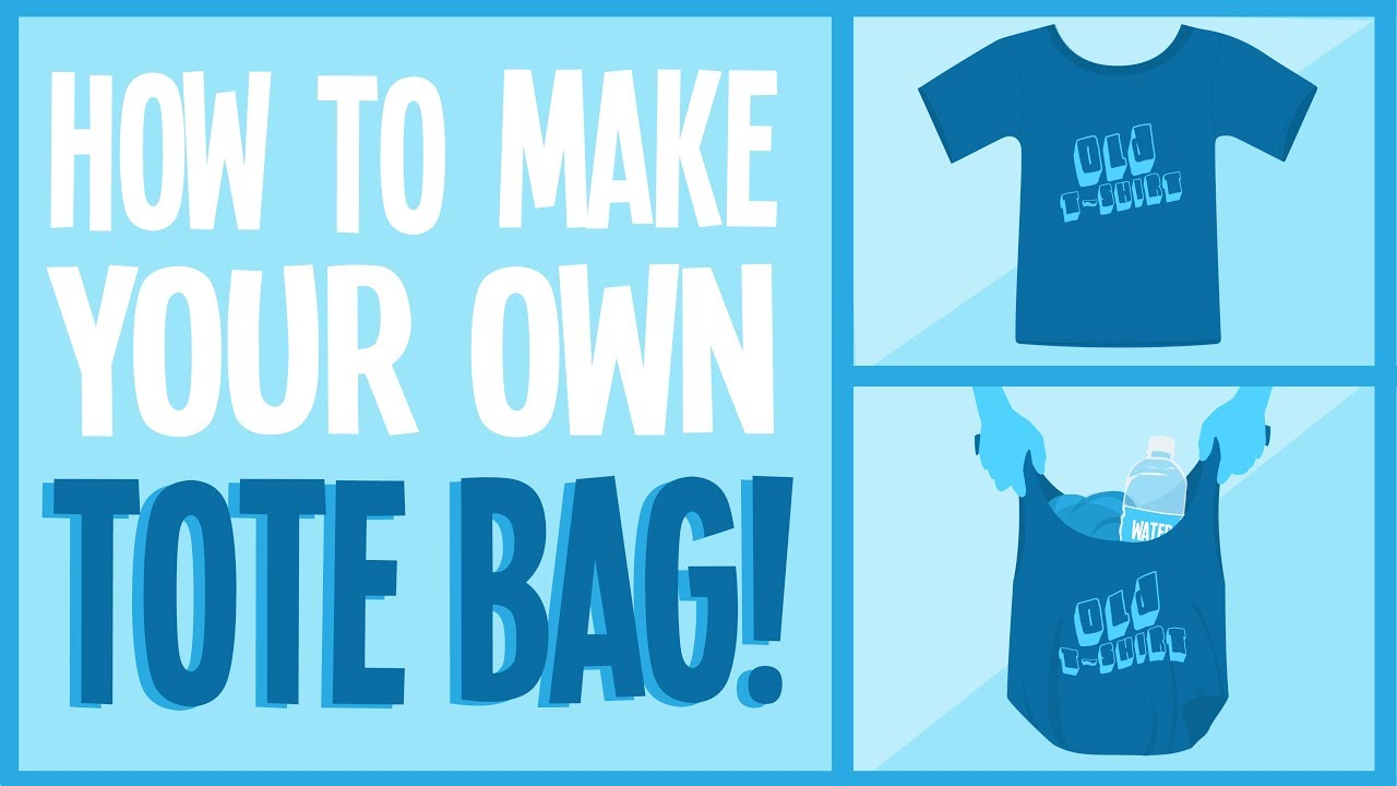 how to make your own tote bag from a t shirt how to make your own shirt
