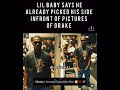 LIL BABY SAYS HE ALREADY PICKED HIS SIDE INFRONT OF PICTURES OF DRAKE