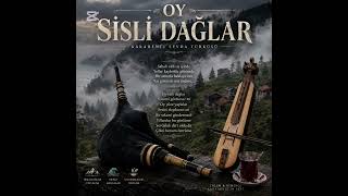 Oy Sisli Dağlar Karadenizin Yüreğinden Gelen Türkü 🌫️