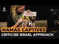 New video shows Hamas captives criticise Israeli gov’t approach | Al Jazeera Newsfeed