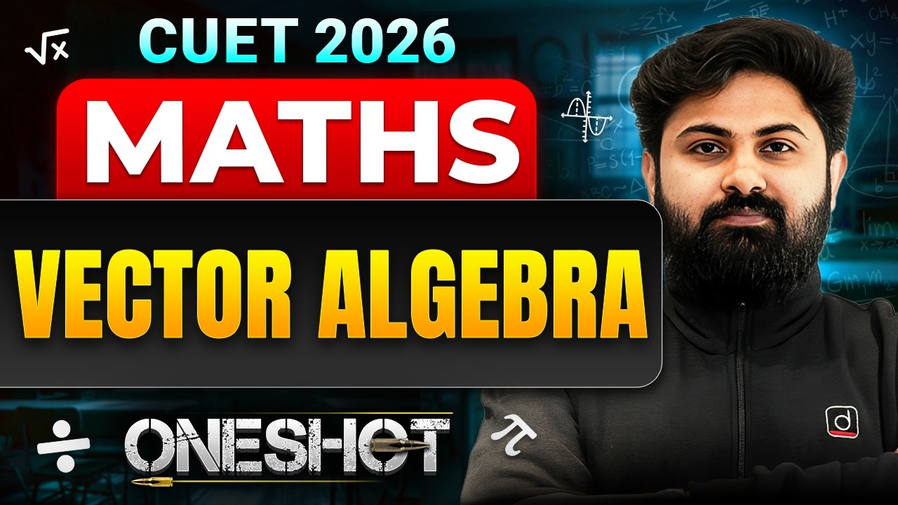Vector Algebra One Shot | CUET 2026 Maths | Complete Concept + Latest ...