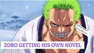 Zoro Getting His Own Novel CONFIRMED! What This Potentially Means For The Story Of One Piece