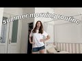 My summer morning routine 