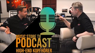 Music Store TV  PODCAST  High End StudioKopfhörer im Vergleich