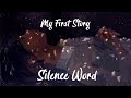 My First Story - Silence Word