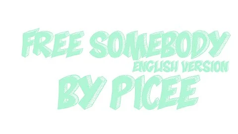 [Picee] Luna (루나) - Free Somebody (English Version)