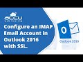 How to configure an IMAP email account in Outlook 2016 with SSL?