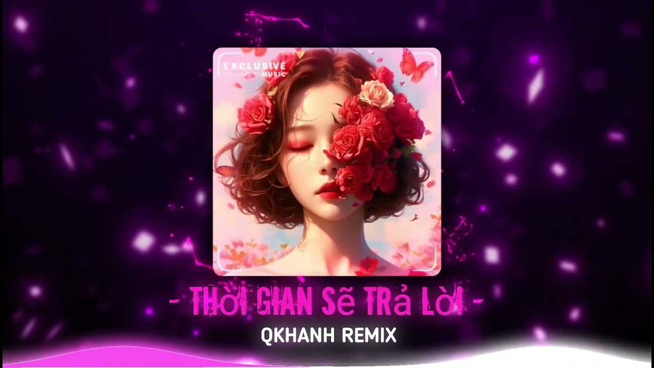 Thời Gian Sẽ Trả Lời - Qkhanh Remix & BigDaddy, JustaTee, và Tiên Cookie | Nhạc Hot Tik Tok 2024🎶