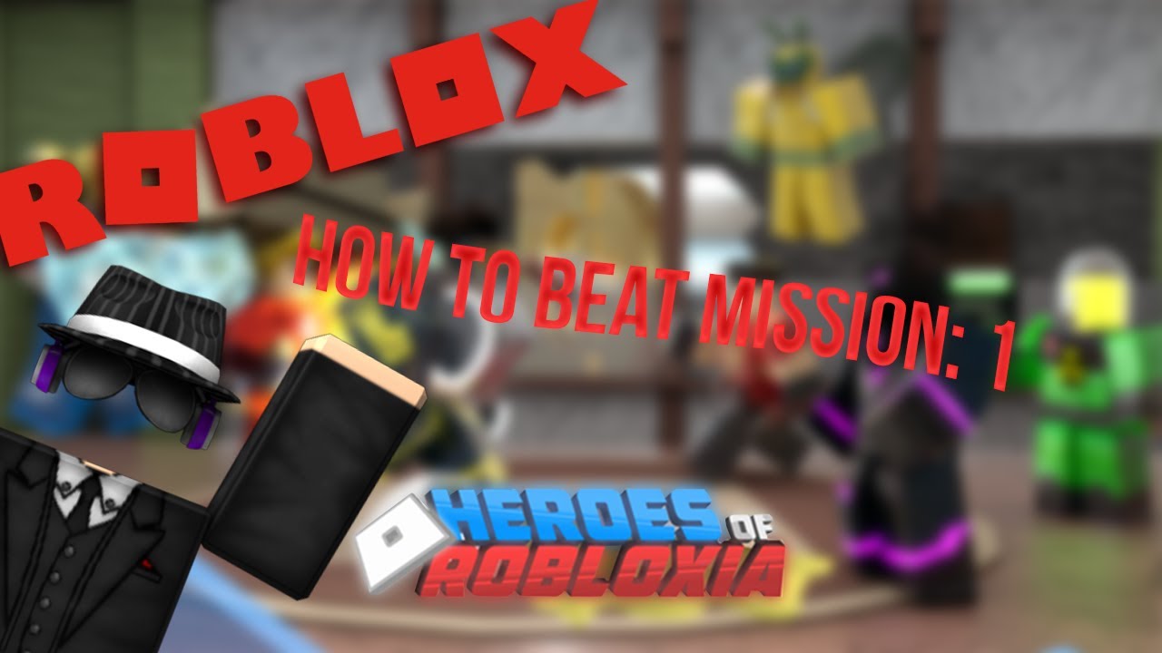 How To Defeat Heroes Of Robloxia Mission 1 Roblox Youtube - heroes of robloxia mission 1