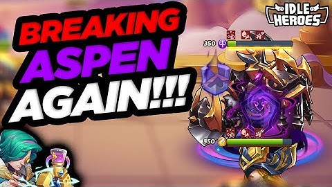 Idle Heroes - Breaking ASPEN Again!!!