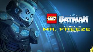 LEGO Batman Legacy of the Dark Knight: Lvl 19 Mr. Freeze STORY - HTG