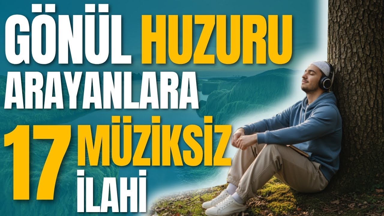 GÖNÜL HUZURU ARAYANLARA 17 MÜZİKSİZ İLAHİ | GEL RESULALLAH GEL