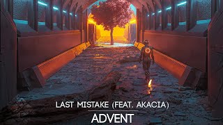 ADVENT - Last Mistake (feat. Akacia) chords