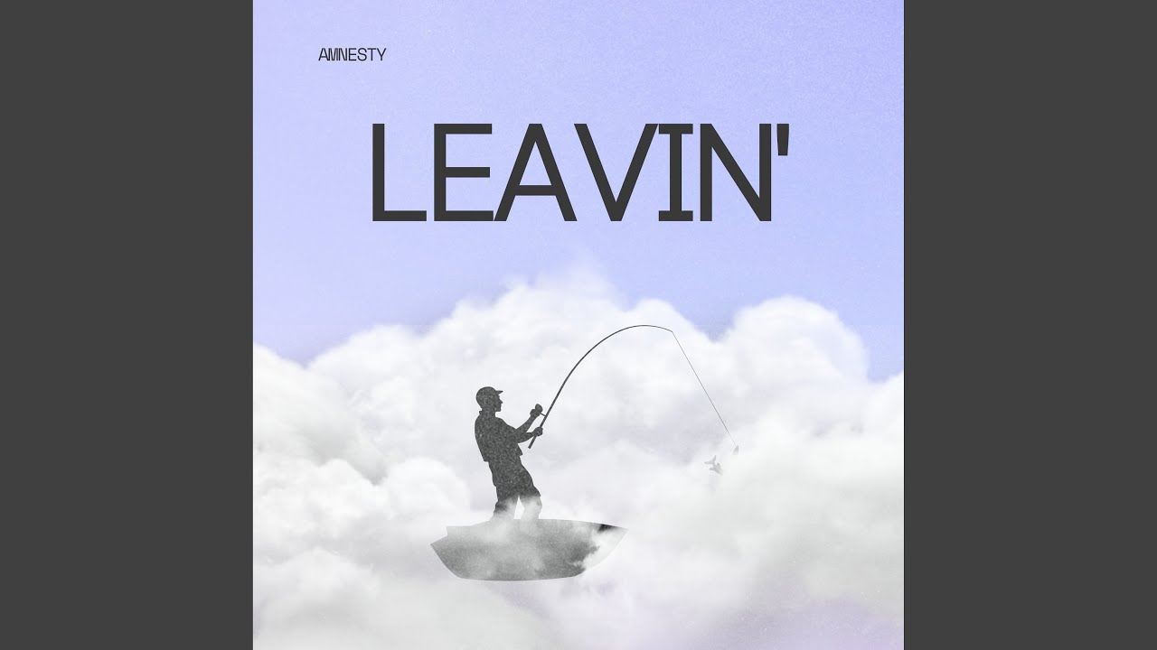 Watch Leavin' on YouTube Watch Leavin' on YouTube