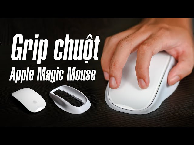 Trên tay grip cho Apple Magic Mouse