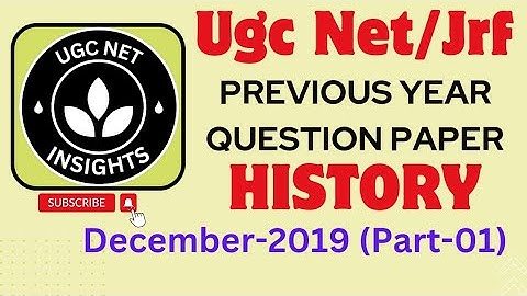 UgcNet/Jrf History Dec-2019(part-01)Previous Year Question paper|यूजीसी नेट इतिहास|@UGCNETinsights|