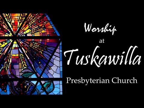 Worship at Tuskawilla Presbyterian Church | July 29, 2018