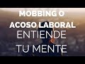 Lo que alguien tenía que decirte sobre el mobbing o acoso laboral #021