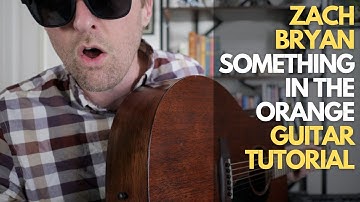 Something in the Orange by Zach Bryan Guitar Tutorial - Guitar Lessons with Stuart!