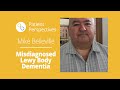 Man With Lewy Body Dementia Misdiagnosed for Years | Patient Perspectives | Being Patient