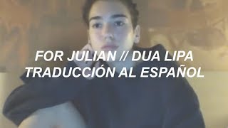 FOR JULIAN // DUA LIPA (ESPAÑOL)