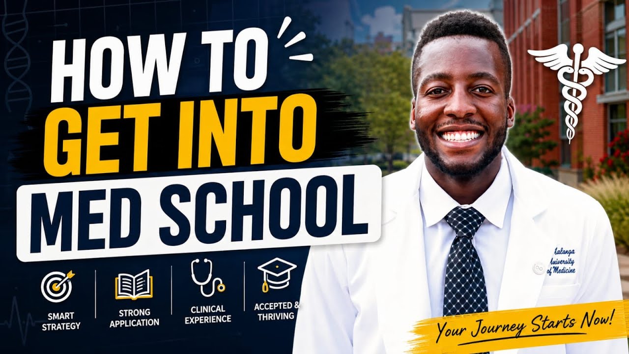 HOW TO GET INTO MED SCHOOL — Transcript